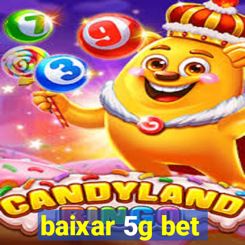 baixar 5g bet